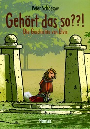 Gehört das so??! - Die Geschichte von Elvis