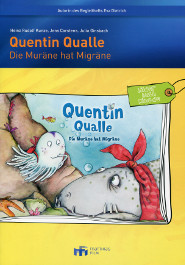 Quentin Qualle: Die Muräne hat Migräne
