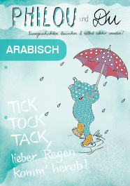TICK – TOCK – TACK, lieber Regen komm‘ herab! - Arabisch