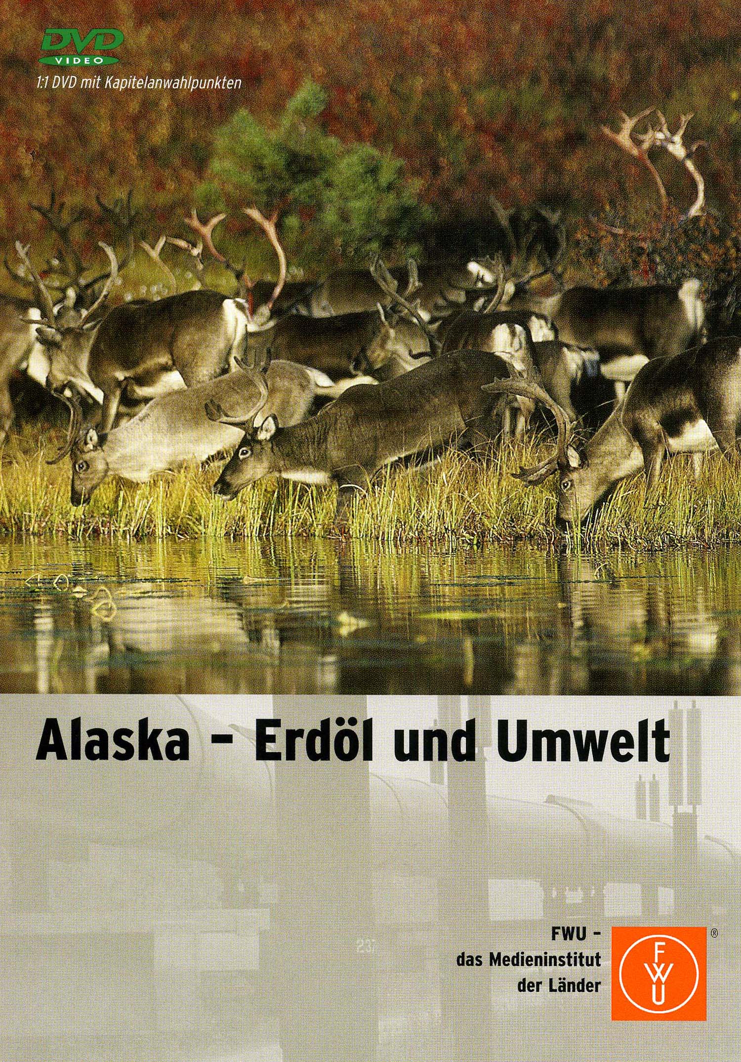 Alaska - Erdöl und Umwelt
