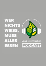 Land schafft Leben - Podcast #118: Wilder Lebensraum
