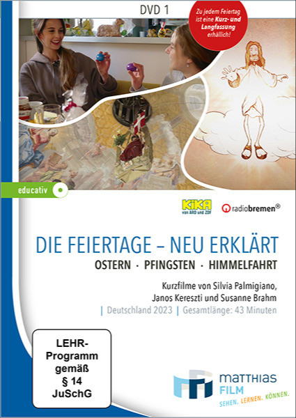 Die Feiertage - neu erklärt: Ostern - Pfingsten - Himmelfahrt