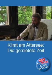 Klimt am Attersee: Die gemietete Zeit
