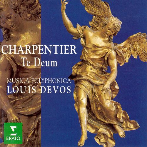 CHARPENTIER, M.-A.: Te Deum / Laudate Dominum omnes gentes / Magnificat (Cantabile Gent, Gents Madrigaalkoor, Musica Polyphonica, Devos)