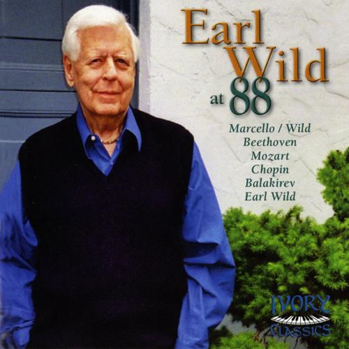 Piano Recital: Wild, Earl - MARCELLO, A. / MOZART, W.A. / BEETHOVEN, L. van / BALAKIREV, M.A. / CHOPIN, F. (Earl Wild at 88)