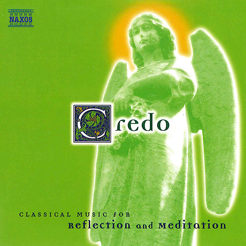 CREDO - Classical Music for Reflection and Meditation