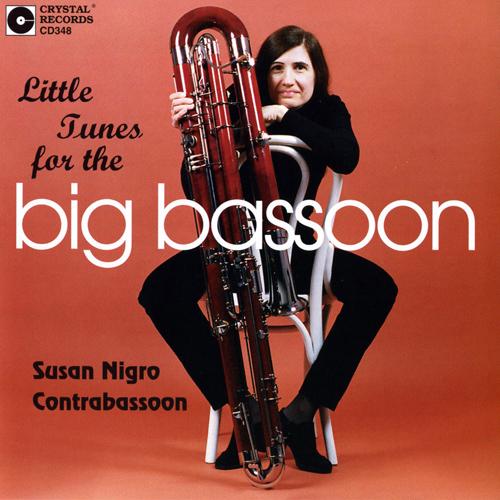 Contrabassoon Recital: Nigro, Susan - BOZZA, E. / GIPPS, R. / PHILLIPS, B. / LAUDENSLAGER, H. / FUCIK, J. (Little Tunes for the Big Bassoon)