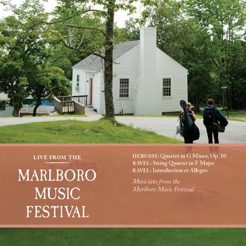 RAVEL, M.: String Quartet / Introduction et Allegro / DEBUSSY, C.: String Quartet (Marlboro Music Festival Musicians)