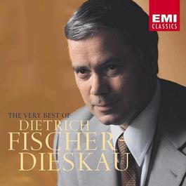 FISCHER-DIESKAU, Dietrich: Very Best of (The)