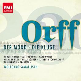ORFF, C.: Mond (Der) / Die Kluge (Sawallisch)
