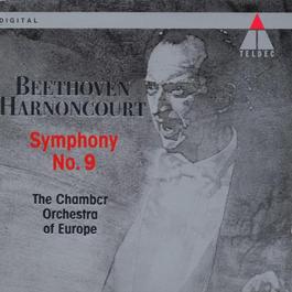 BEETHOVEN, L. van: Symphony No. 9, "Choral" (Arnold Schoenberg Choir, Chamber Orchestra of Europe, Harnoncourt)
