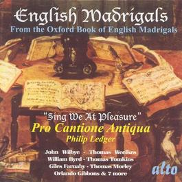 Choral Concert: Pro Cantione Antiqua - WILBYE, J. / WEELKES, T. / GREAVES, T. (English Madrigals from the Oxford Book of English Madrigals)