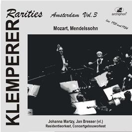 MENDELSSOHN, Felix: Violin Concerto / MOZART, W.A.: Violin Concerto No. 5 (Klemperer Rarities: Amsterdam, Vol. 3) (1951-1954)