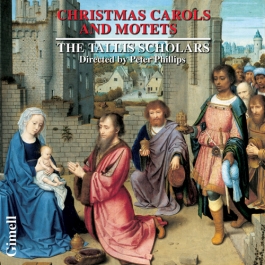 TALLIS SCHOLARS: Christmas Carols and Motets
