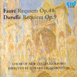 FAURE, G.: Requiem, Op. 48 / DURUFLE, M.: Requiem, Op. 49 (Oxford New College Choir, Higginbottom)