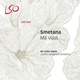 SMETANA, B.: Ma Vlast (London Symphony, Davis)