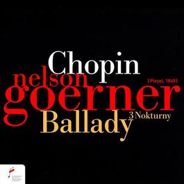 CHOPIN, F.: 4 Ballades / Nocturnes Nos. 7, 8 and 14 (Goerner)