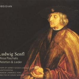 SENFL, L.: Missa Paschalis / Motets / Lieder (Skinner)