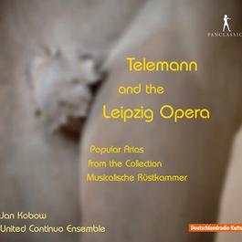 Opera Arias (Tenor): Kobow, Jan - TELEMANN, G.P. / HOFFMANN, M. / KEISER, R. / HEINICHEN, J.D. (Telemann and the Leipzig Opera)