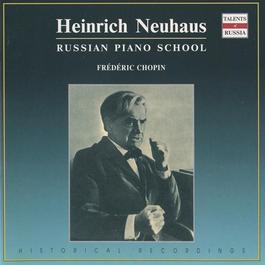CHOPIN, F.: Mazurkas / Nocturnes (Russian Piano School) (Neuhaus) (1946-1953)