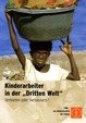 Kinderarbeiter in der "Dritten Welt"