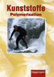 Kunststoffe - Polymerisation