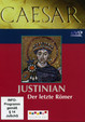 Justinian: Der letzte Römer