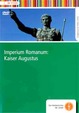 Imperium Romanum: Kaiser Augustus
