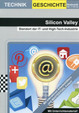 Silicon Valley: Standort der IT- und High-Tech-Industrie
