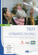 Triff Leonardo Da Vinci