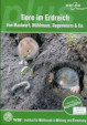 Tiere im Erdreich - Von Maulwurf, Wühlmaus, Regenwurm & Co