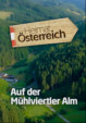 Heimat Österreich - Auf der Mühlviertler Alm