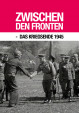 Zwischen den Fronten - Kriegsende 1945