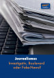 Investigativ, Boulevard oder Fake-News?