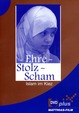 Ehre - Stolz - Scham