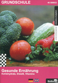 Gesunde Ernährung: Kohlenhydrate, Eiweiß, Vitamine