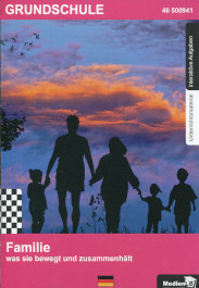 Familie - Was sie bewegt und zusammenhält