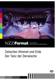 Zwischen Himmel und Erde - Der Tanz der Derwische